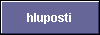  hluposti 